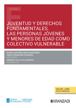 Juventud y derechos fundamentales. Las personas jóvenes y menores de edad como colectivo vulnerable