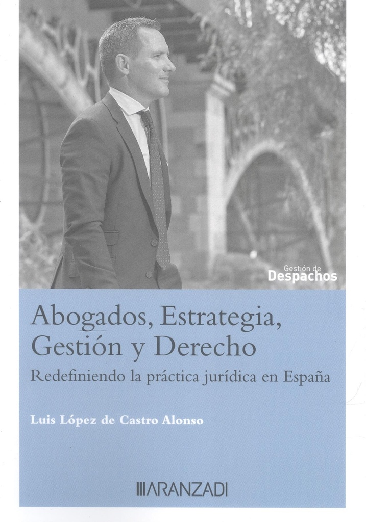 Abogados, estrategia, gestión y derecho abogados en la era de la IA: redefiniendo la práctica jurídica en España