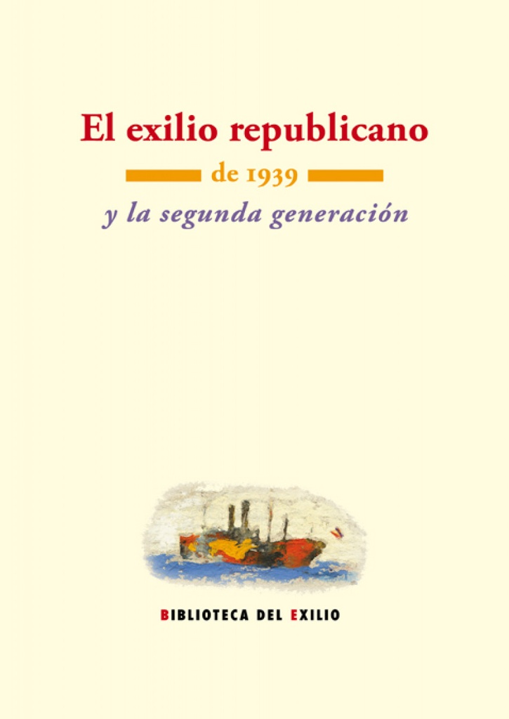 El exilio republicano de 1939 y la segunda generación