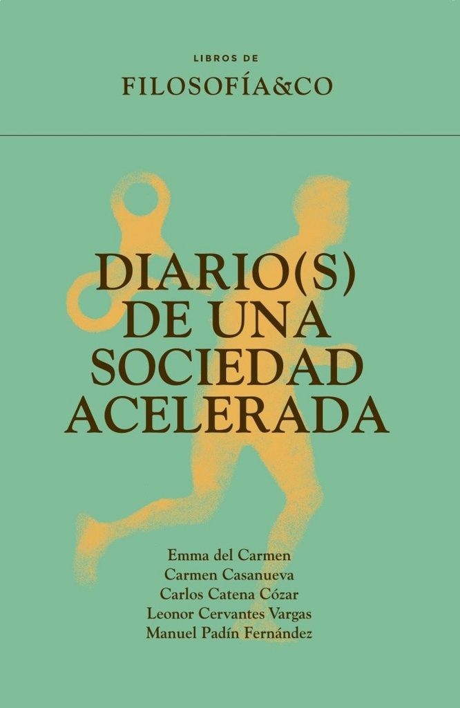 DIARIO(S) DE UNA SOCIEDAD ACELERADA