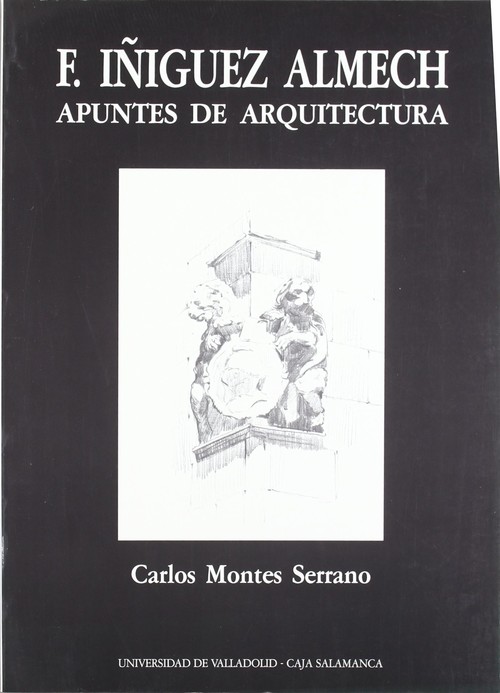 Francisco Iñiguez Almech. Apuntes De Arquitectura