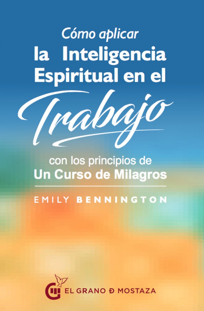 CÓMO APLICAR INTELIGENCIA ESPIRITUAL EN EL TRABAJO