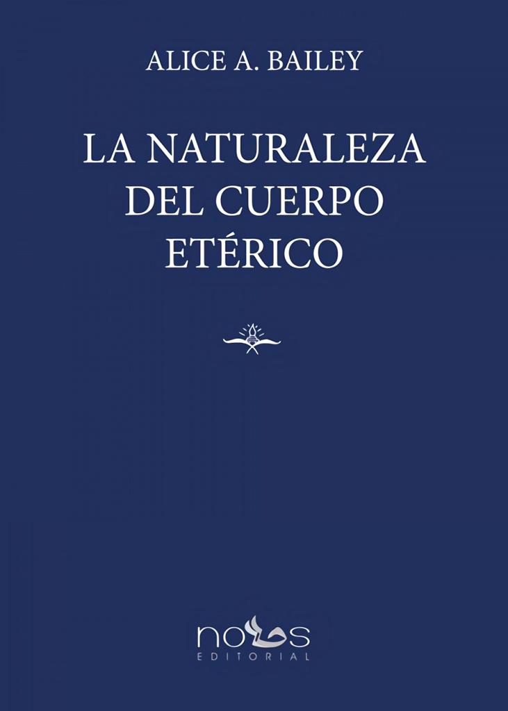 La Naturaleza del Cuerpo Etérico