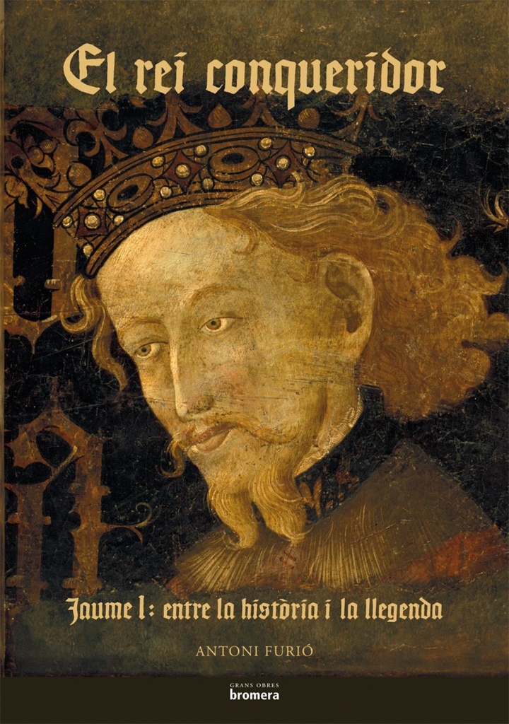 El rei conqueridor. Jaume I