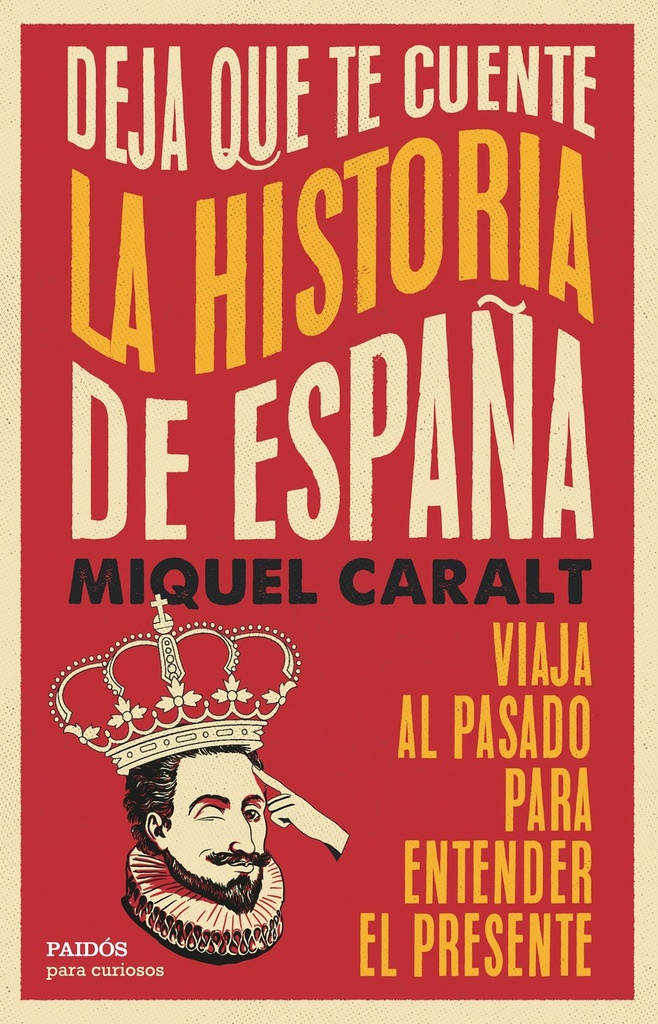 Deja que te cuente la historia de España