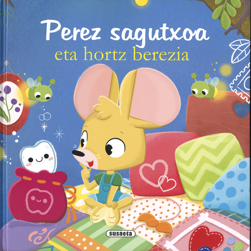 Perez sagutxoa eta hortz berezia