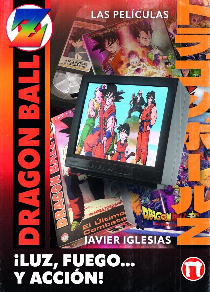 ¡LUZ, FUEGO... y ACCIÓN! LAS PELÍCULAS DE DRAGON BALL