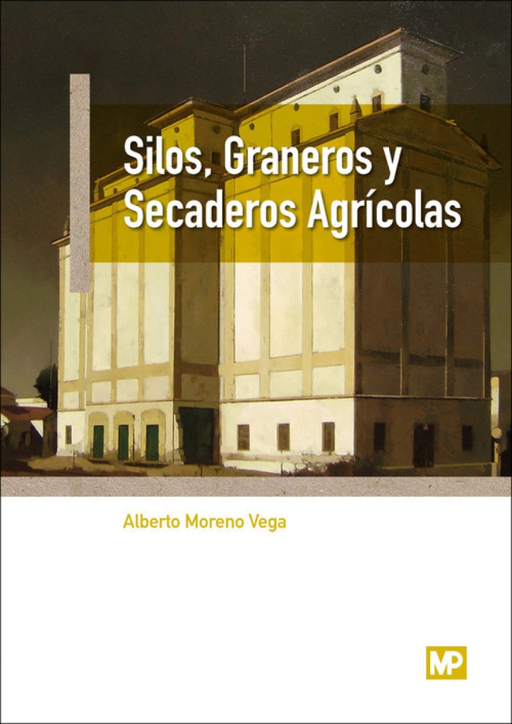 SILOS, GRANEROS Y SECADEROS AGRÍCOLAS