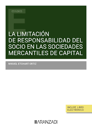 La limitación de responsabilidad del socio en las sociedades mercantiles de capital