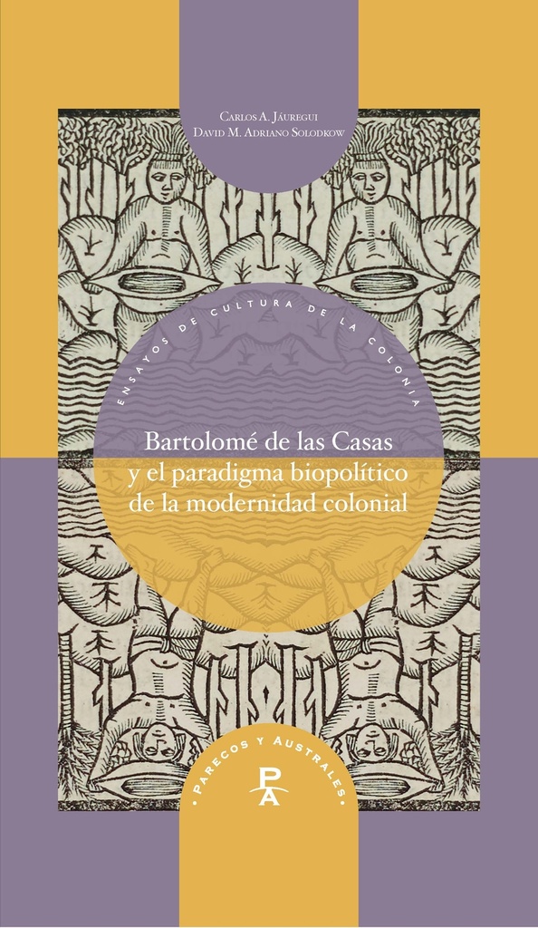 Bartolomé de las Casas y el paradigma biopolítico de la modernidad colonial