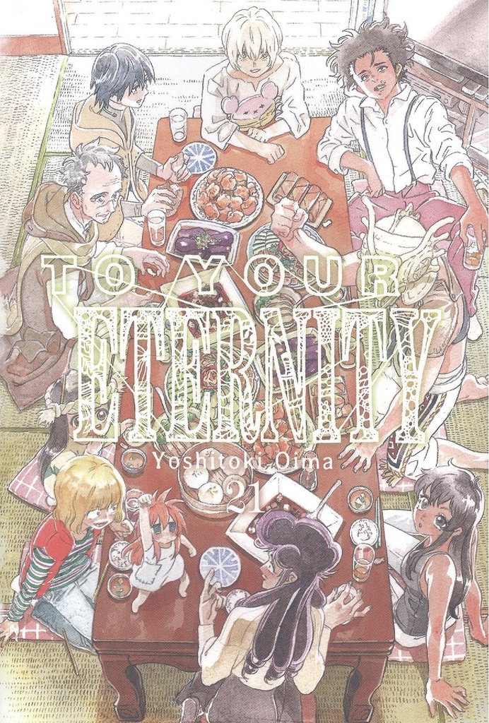 TO YOUR ETERNITY VOL 21