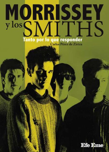 Morrissey y los Smiths. Tanto por lo que responder