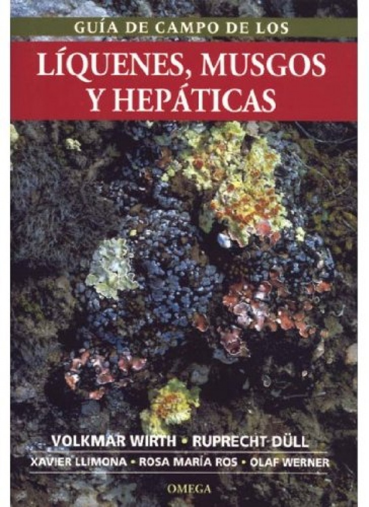 GUÍA DE CAMPO DE LOS LÍQUENES, MUSGOS Y HEPÁTICAS