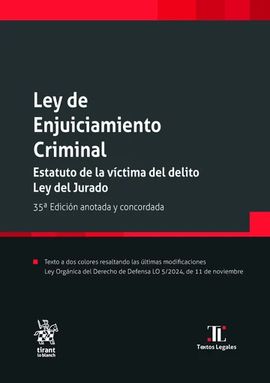 Ley de Enjuiciamiento Criminal Estatuto de la víctima del delito Ley del Jurado 35ª Edición anotada y concordada