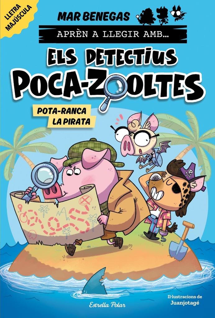 Aprèn a llegir amb Els detectius Poca-zooltes 5. Pota-ranca la pirata