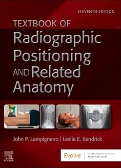 Textbook of radiolographic positioning and related anatomy