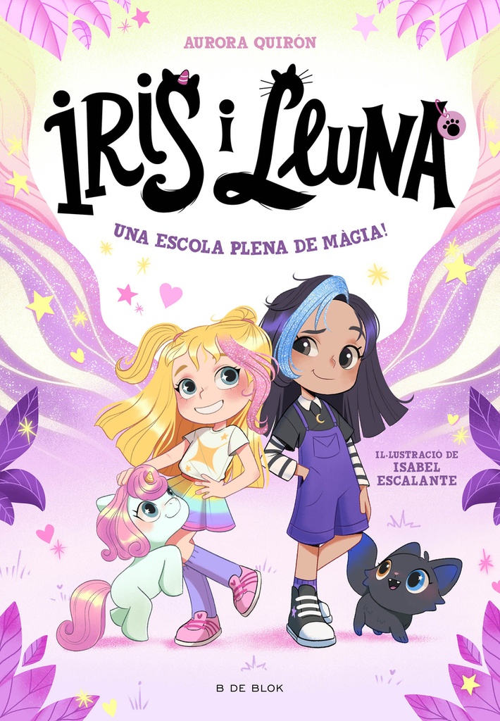 Iris i Lluna: cuidadores d´animalets màgics - Una escola plena de màgia!