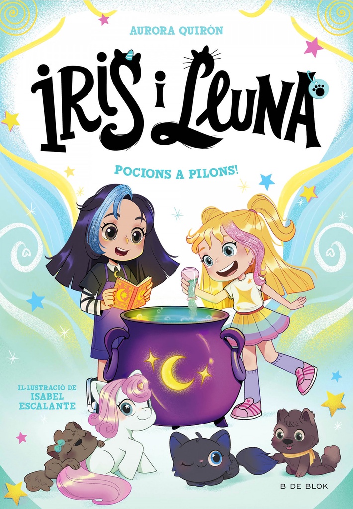 Iris i Lluna: cuidadores d´animalets màgics 2 - Pocions a pilons!