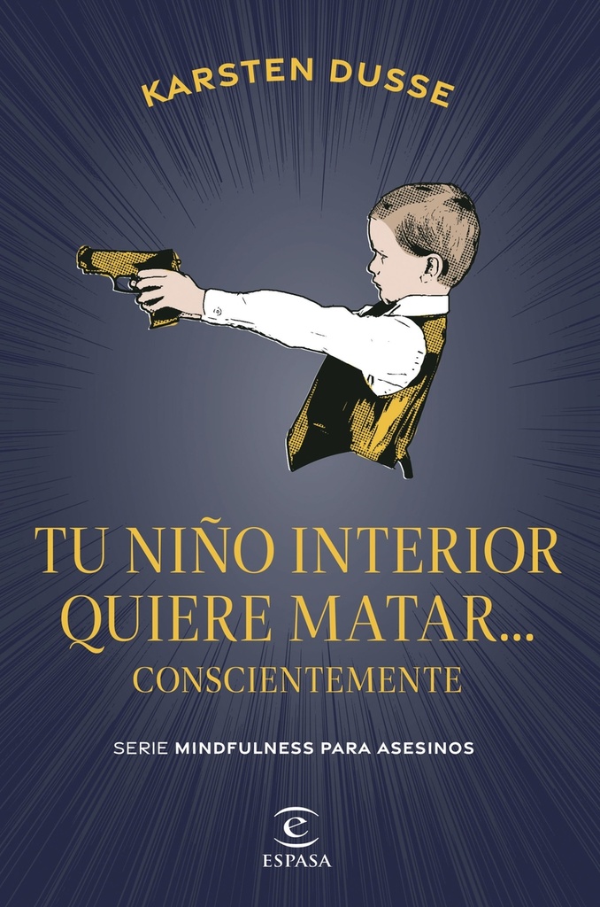 Tu niño interior quiere matar... conscientemente