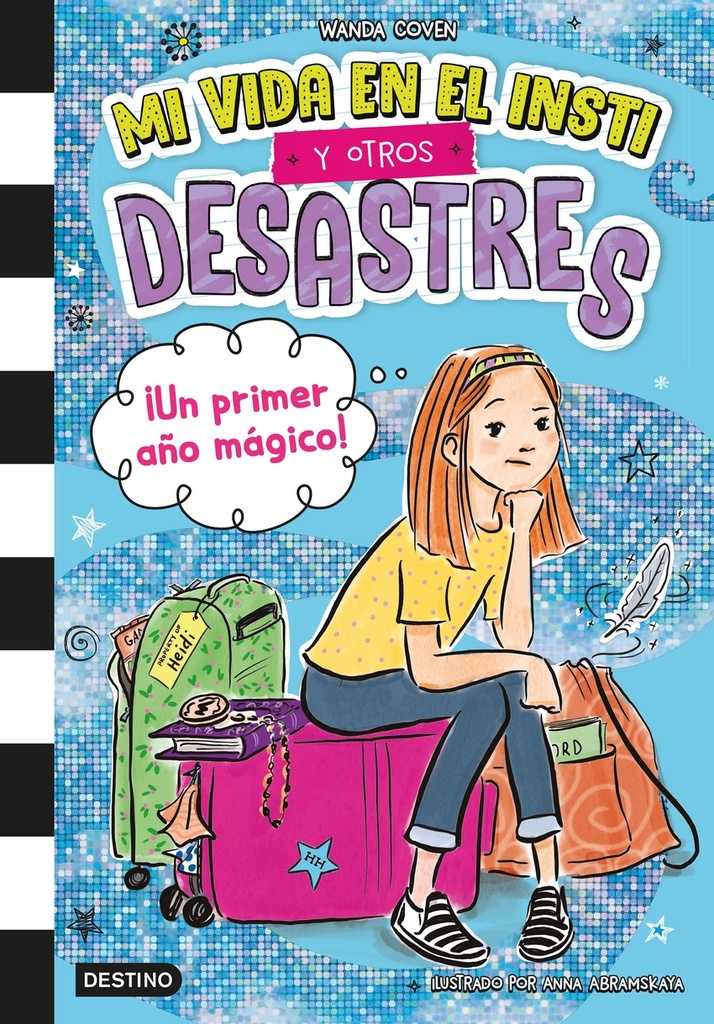 Mi vida en el insti y otros desastres 1. ¡Un primer año mágico!