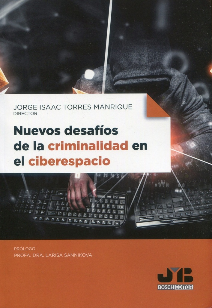 NUEVOS DESAFIOS DE LA CRIMINALIDAD EN EL CIBERESPACIO