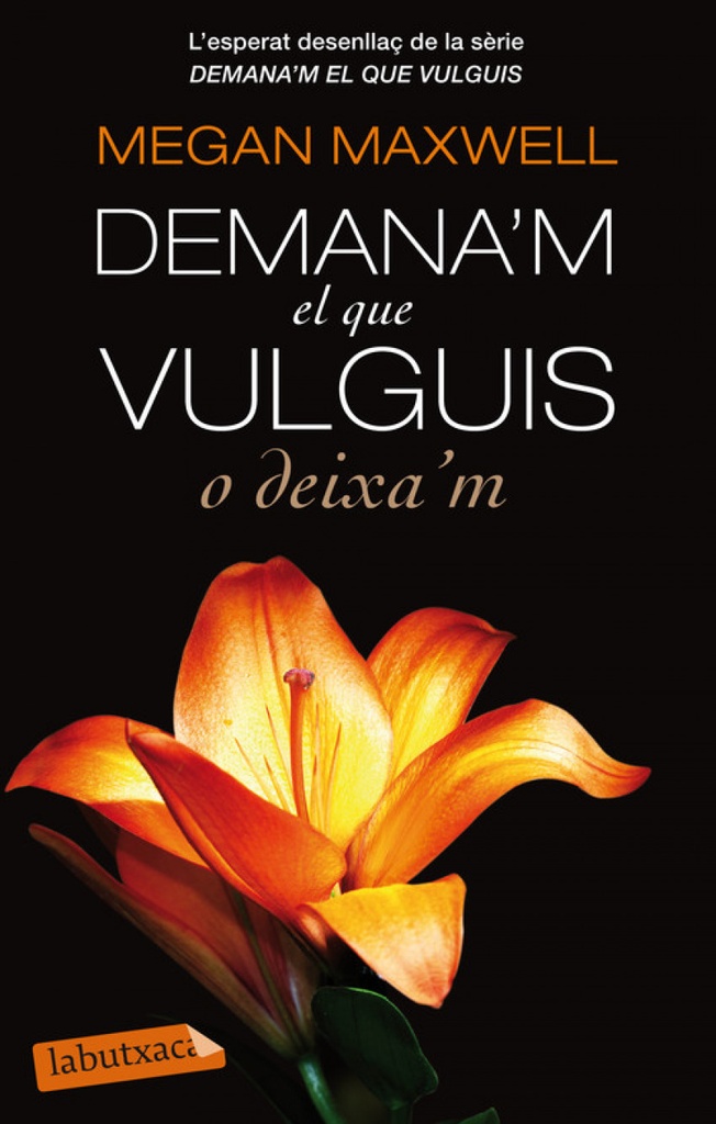 III.Demana´m el que vulguis o deixa´m