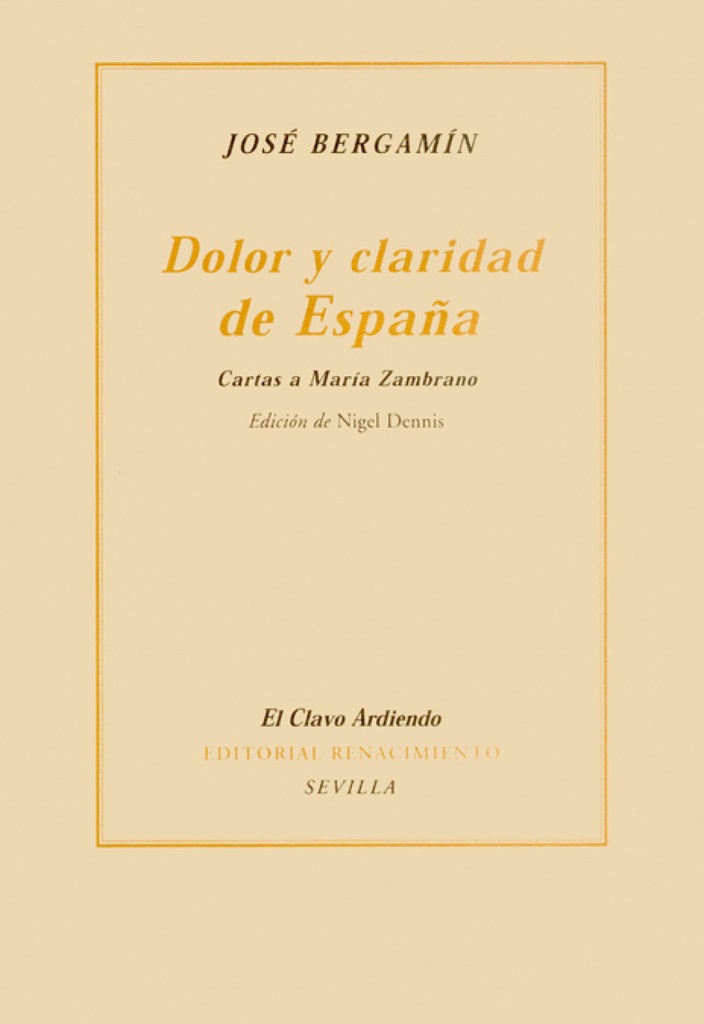 Dolor y claridad en España: cartas a Maria Zambrano