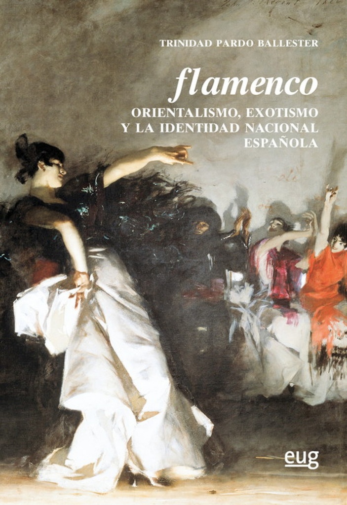 FLAMENCO.ORIENTALISMO, EXOTISMO Y LA IDENTIDAD NACIONAL..