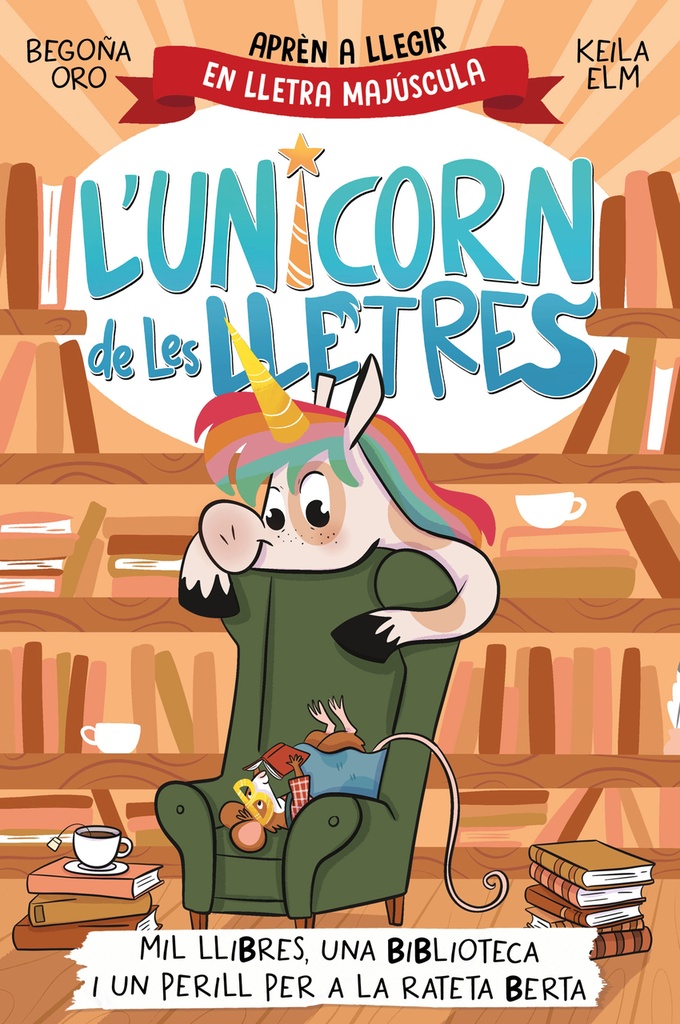 L´unicorn de les lletres - Mil llibres, una biblioteca i un perill per a la rateta Berta