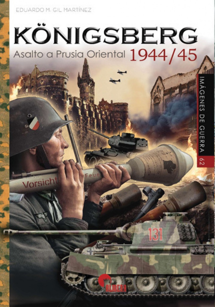 KONIGSBERG 1944;45- ASALTO A PRUSIA ORIENTAL