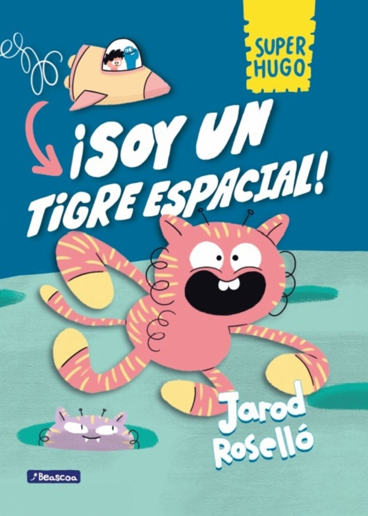 Super Hugo - ¡Soy un tigre espacial!