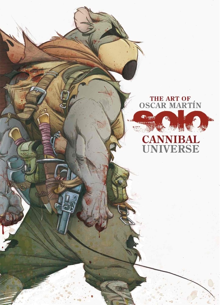 The art of Óscar Martín. solo cannibal universe