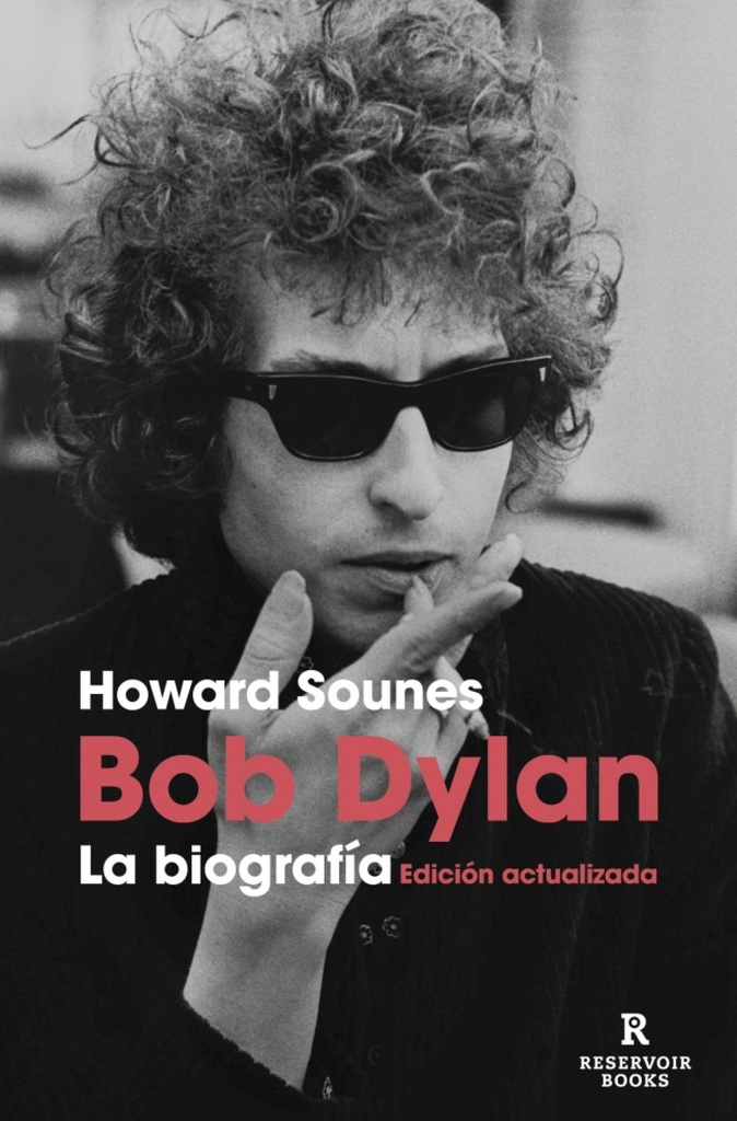 Bob Dylan. La biografía (edición actualizada)