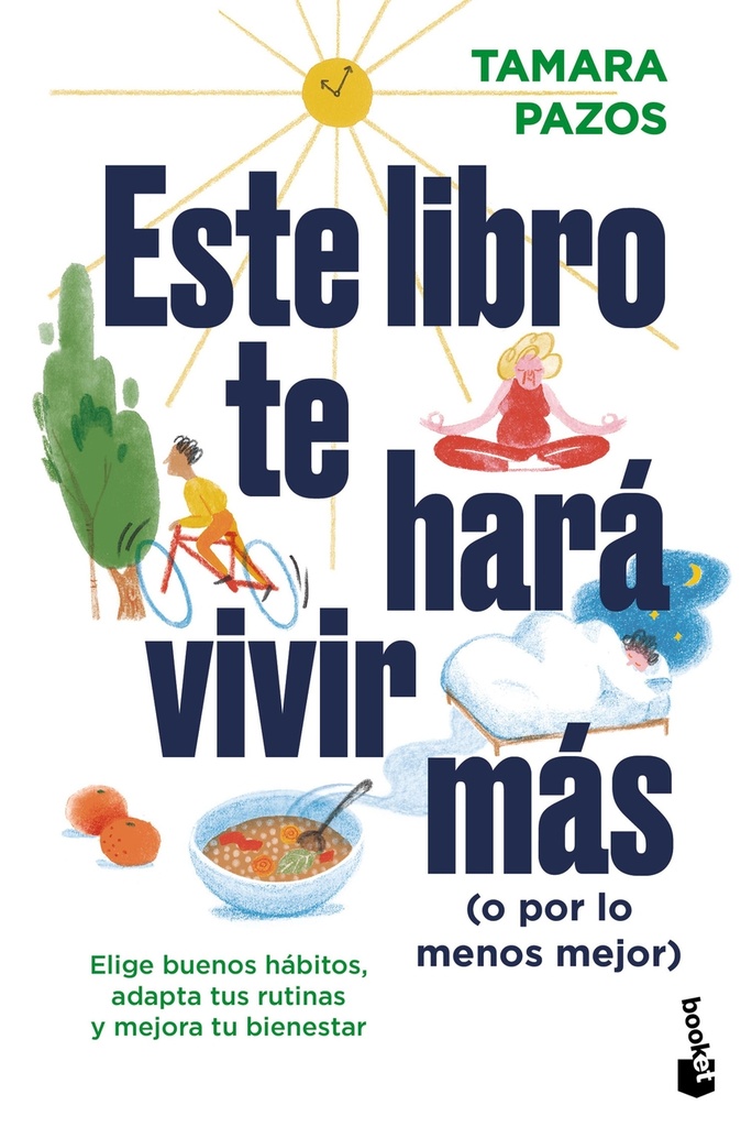 Este libro te hará vivir más (o por lo menos mejor)