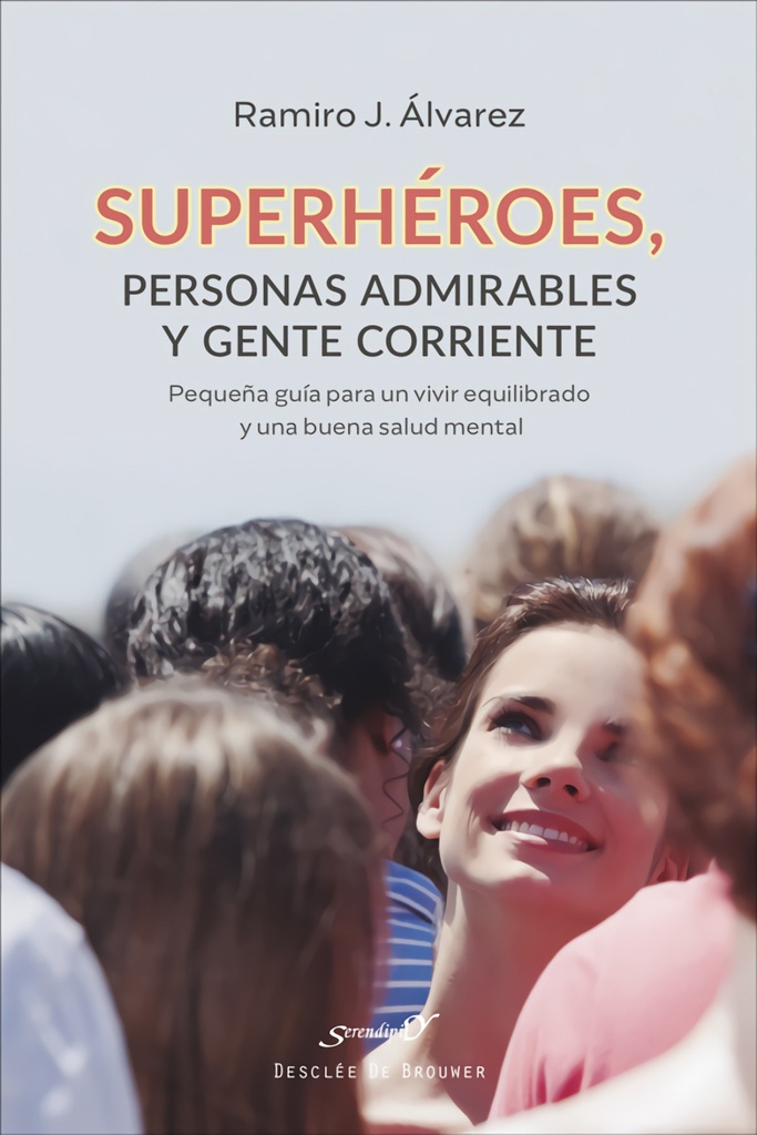 SUPERHEROES, PERSONAS ADMIRABLES Y GENTE CORRIENTE