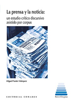 Prensa y la noticia:estudio critico discursivo asistido