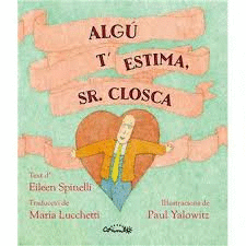 ALGÚ T´ESTIMA SR. CLOSCA