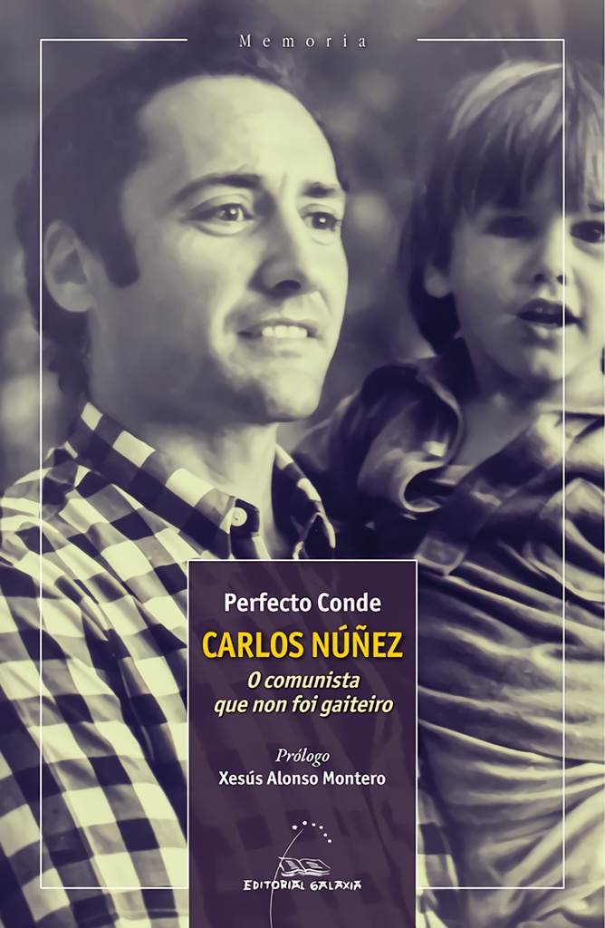 Carlos Núñez. O comunista que non foi gaiteiro