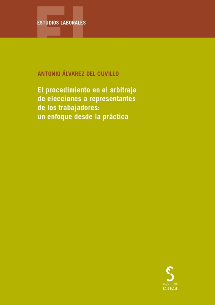 El procedimiento en el arbitraje de elecciones a representantes de los trabajadores: un enfoque desde la práctica