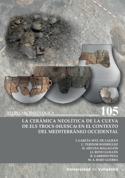 CERÁMICA NEOLÍTICA DE LA CUEVA DE ELS TROCS (HUESCA) EN EL CONTEXTO DEL MEDITERRÁNEO OCCIDENTAL