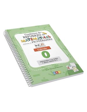 Cuaderno de refuerzo de matemáticas. Adaptación con pictogramas. Cálculo 0