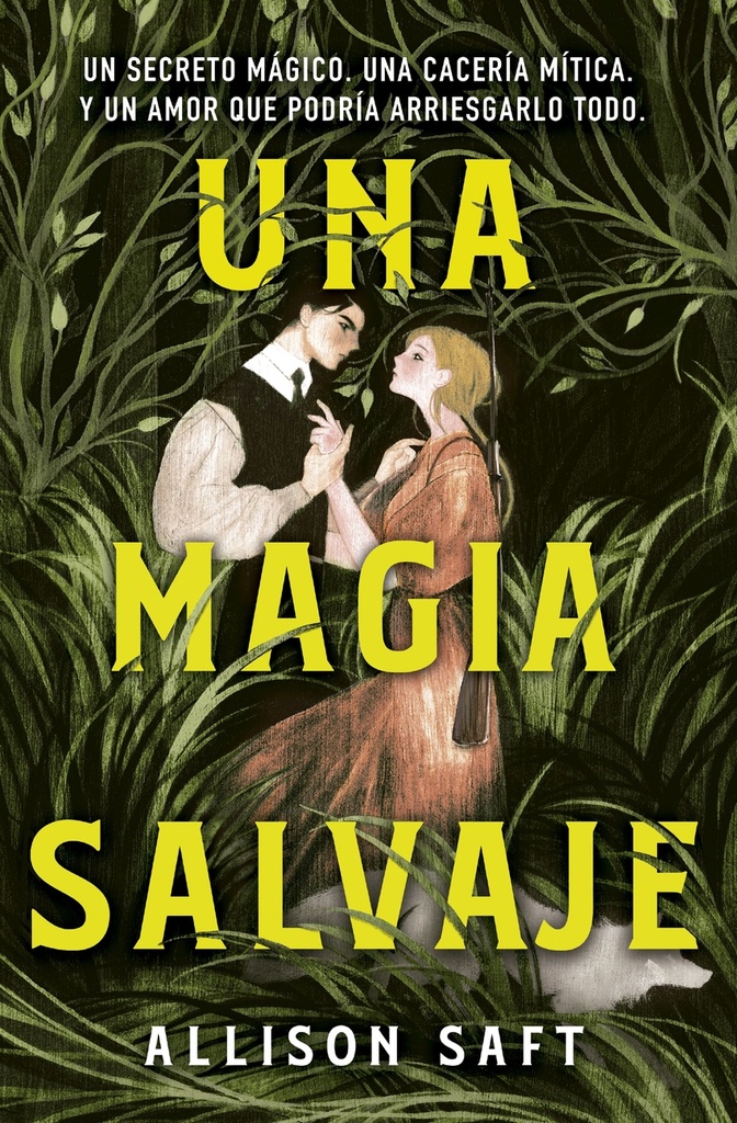 Una magia salvaje (Allison Saft)