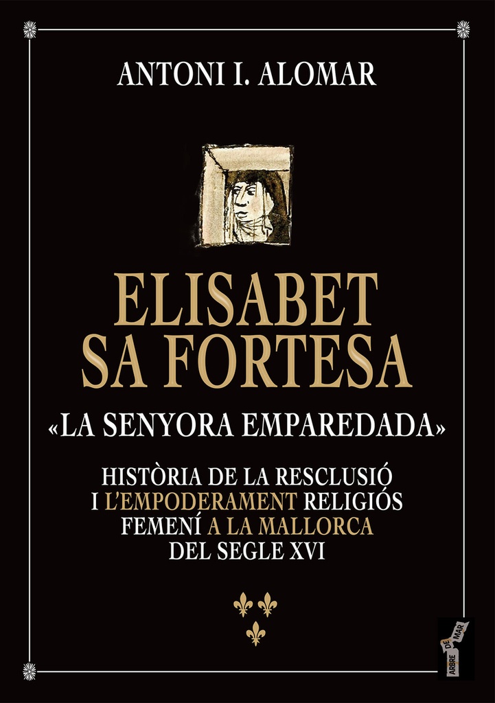 Elisabet sa Fortesa, «la senyora emparedada»