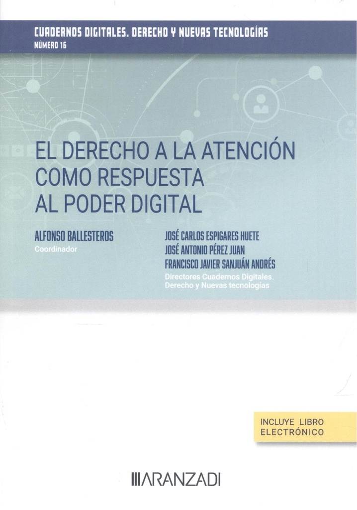 El derecho a la atención como respuesta al poder digital. cuadernos digitales. derecho y nuevas tecnologías