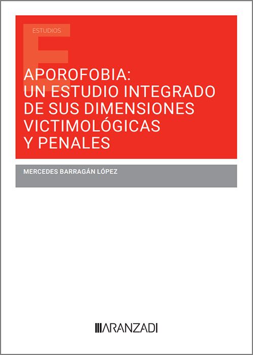 APOROFOBIA: UN ESTUDIO INTEGRADO DE SUS DIMENSIONES VICTIMOLÓGICAS Y PENALES