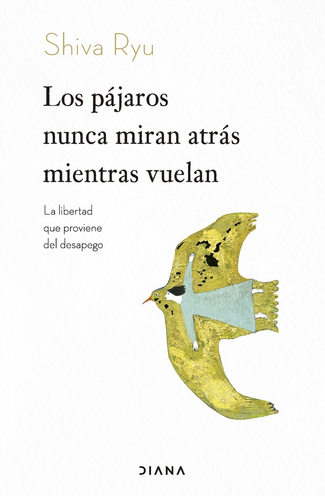 Los pájaros nunca miran atrás mientras vuelan