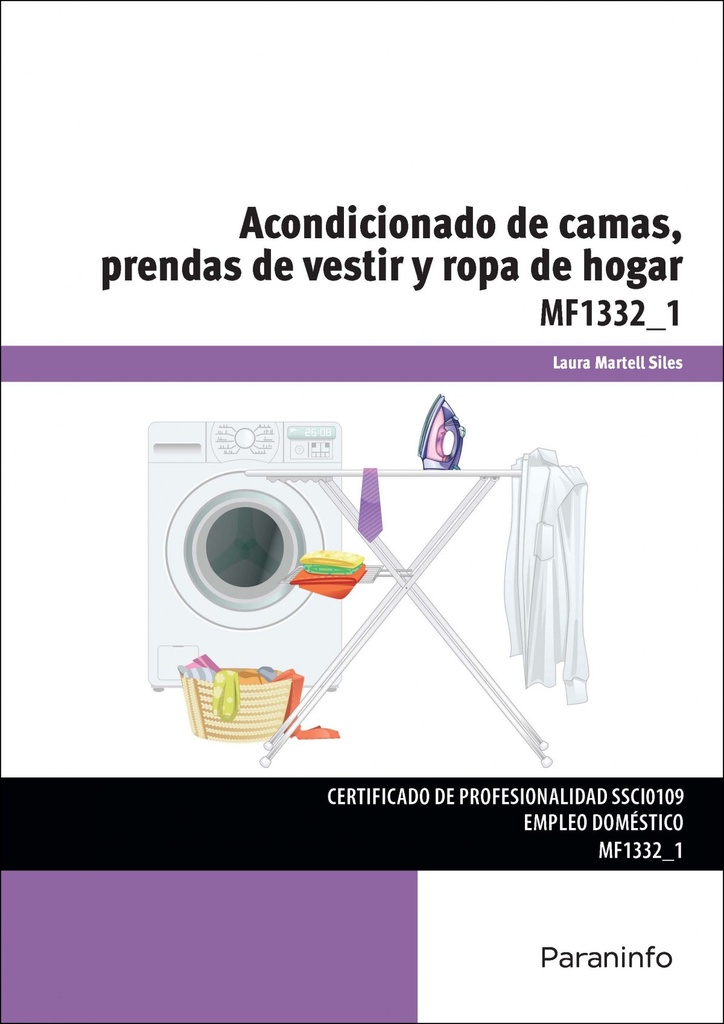 Acondicionado de camas, prendas de vestir y ropa de hogar