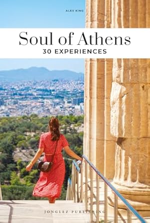 Soul of Athens: 30 Experiences