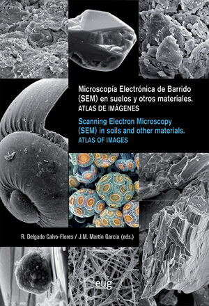 MICROSCOPIA ELECTRONICA DE BARRIDO (SEM) EN SUELOS Y OTROS MATERIALES = SCANNING