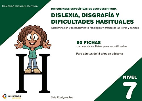 DIFICULTADES ESPECÍFICAS DE LECTOESCRITURA: DISLEXIA, DISGRAFÍA Y DIFICULTADES H